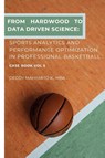 Habir, D: From Hardwood to Data-Driven Triumphs - Derry Habir ; Deddy Mahyarto Kresnoputro Mba - 9798287264925