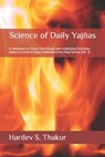 Science of Daily Yajñas: A Handbook on Hindu Daily Rituals and Underlying Principles, Based on Ancient Kalpa Authorities (Holy Veda Series) (Vol. 5) - Hardev S. Thakur - 9798622898778