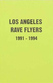 LA Rave Flyers 1991 1994