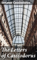The Letters of Cassiodorus - Senator Cassiodorus ; Jillian Glover - 4057664148872