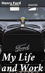 My Life and Work - Henry Ford ; Jamie Hicks - 4057664159649