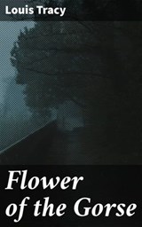Flower of the Gorse - Louis Tracy ; Logan Lambert - 4057664575814