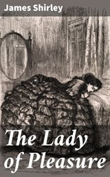 The Lady of Pleasure - James Shirley ; Taylor Winslet - 4057664576293