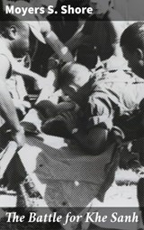The Battle for Khe Sanh - Moyers S. Shore ; Owen Bradshaw - 4057664619600