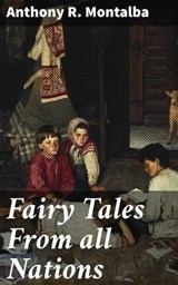 Fairy Tales From all Nations - Anthony R. Montalba ; Jared Nicholson - 4057664623805