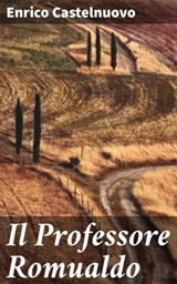 Il Professore Romualdo - Enrico Castelnuovo - 4064066069766