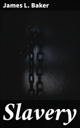 Slavery - James L. Baker ; Connor Ashford - 4064066094003