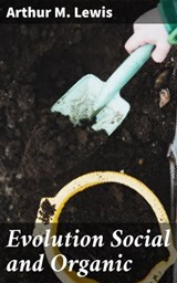 Evolution Social and Organic - Arthur M. Lewis ; Adrian Burns - 4064066182359