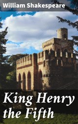 King Henry the Fifth - William Shakespeare ; Jade Holloway - 4064066193416