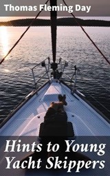 Hints to Young Yacht Skippers - Thomas Fleming Day ; Vanessa Winslow - 4064066216146
