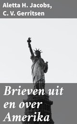 Brieven uit en over Amerika - Aletta H. Jacobs ; C. V. Gerritsen - 4064066312145