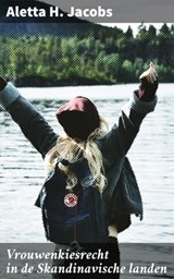 Vrouwenkiesrecht in de Skandinavische landen - Aletta H. Jacobs - 4064066313005