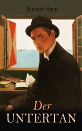 Der Untertan - Heinrich Mann - 4064066384074