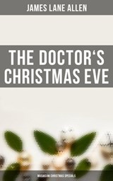 The Doctor's Christmas Eve (Musaicum Christmas Specials) - James Lane Allen ; Melanie Harper - 4064066385071