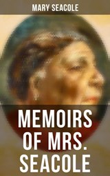Memoirs of Mrs. Seacole - Mary Seacole ; Layla Donovan - 4064066393144