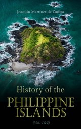History of the Philippine Islands (Vol. 1&2) - Joaquín Martínez de Zúñiga - 4064066399405