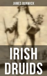 Irish Druids - James Bonwick ; Trevor Banks - 4066338112828
