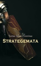Strategemata - Sextus Julius Frontinus - 4066338119261