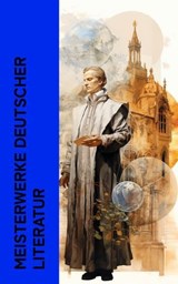 Meisterwerke deutscher Literatur - Johann Wolfgang Goethe ; Rainer Maria Rilke ; Hans Fallada ; Stefan Zweig ; Annette von Droste-Hülshoff ; Franz Kafka ; Klaus Mann ; Hermann Broch ; Heinrich Mann ; Friedrich Nietzsche ; Heinrich Heine ; Friedrich Schiller ; Robert Musil ; Joseph Roth ; H - 4066339514492