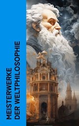 Meisterwerke der Weltphilosophie - Immanuel Kant ; Søren Kierkegaard ; Edmund Husserl ; Ludwig Wittgenstein ; Friedrich Nietzsche ; Konfuzius ; Platon ; Xenophon ; Aristoteles ; Laotse ; Marcus Tullius Cicero ; Marcus Aurelius ; Plotin ; Thomas von Aquin ; Niccolò Machiavelli ; Thomas Moru - 4066339514911