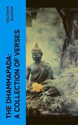 The Dhammapada: A Collection of Verses - Gautama Buddha - 4066339568952