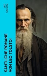 Sämtliche Romane von Leo Tolstoi - Leo Tolstoi - 4066339577718