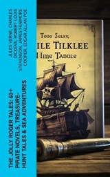 The Jolly Roger Tales: 60+ Pirate Novels, Treasure-Hunt Tales & Sea Adventures - Jules Verne ; Charles Dickens ; Robert Louis Stevenson ; James Fenimore Cooper ; Edgar Allan Poe ; William Hope Hodgson ; Howard Pyle ; Jack London ; Arthur Conan Doyle ; Richard Le Gallienne ; Daniel Defoe ; Alexandre Dumas ; Charles Ellms ; Frederick Ma - 4066339578524