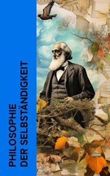 Philosophie der Selbständigkeit - Henry David Thoreau ; Ralph Waldo Emerson ; Walt Whitman - 4066339587472