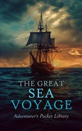 The Great Sea Voyage: Adventurer's Pocket Library - Jack London ; Jules Verne ; Herman Melville ; James Fenimore Cooper ; Edgar Allan Poe ; Bram Stoker ; T. Smollett ; William Clark Russell ; Rudyard Kipling ; Henry De Vere Stacpoole ; Charles Boardman Hawes ; Victor Hugo ; Mayne Reid ; Frederick Marryat ; - 4066339592704