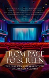 From Page to Screen: The Best Film Interpretations of Literary Classics - Joseph Conrad ; T. E. Lawrence ; William Shakespeare ; Arthur Conan Doyle ; Frederick Marryat ; R. L. Stevenson ; Jane Austen ; Pierre Choderlos de Laclos ; Nathaniel Hawthorne ; Geoffrey Chaucer ; Charles Dickens ; Alexandre Dumas ; Homer - 4066339593190