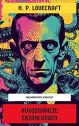Ausgewählte Erzählungen - H. P. Lovecraft ; Henry S. Whitehead ; R. H. Barlow - 4099994065511
