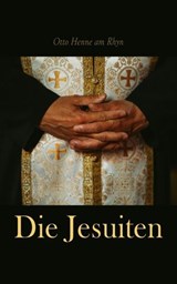 Die Jesuiten - Otto Henne am Rhyn - 4099994079914