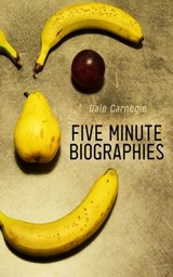 Five Minute Biographies - Dale Carnegie - 4099994080323