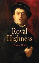 Royal Highness - Thomas Mann - 4099994080484