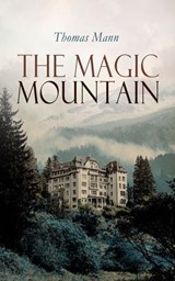 The Magic Mountain - Thomas Mann - 4099994080491