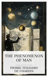 The Phenomenon of Man - Pierre Teilhard de Chardin - 4099994081627