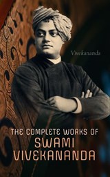 The Complete Works of Swami Vivekananda - Swami Vivekananda - 4099994083164