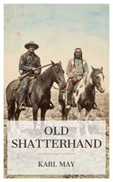 Old Shatterhand - Karl May - 4099994088923