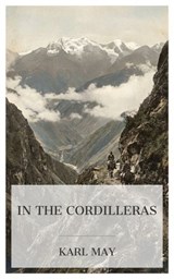 In the Cordilleras - Karl May - 4099994089135