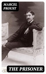 The Prisoner - Marcel Proust - 8596547009290