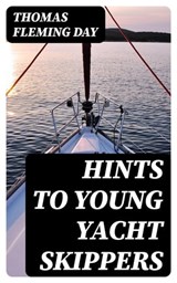 Hints to Young Yacht Skippers - Thomas Fleming Day - 8596547347569