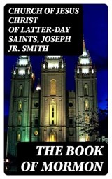 The Book of Mormon - Church of Jesus Christ of Latter-day Saints ; Joseph Jr. Smith ; Aria Caldwell - 8596547358930