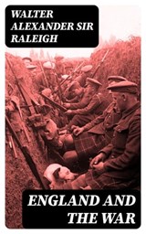 England and the War - Walter Alexander Sir Raleigh ; Olivia Whitlock - 8596547375272