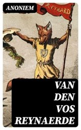Van den Vos Reynaerde - Anoniem - 8596547477549