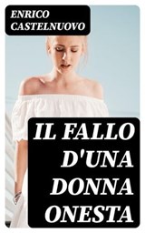 Il fallo d'una donna onesta - Enrico Castelnuovo - 8596547478324