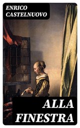 Alla finestra - Enrico Castelnuovo - 8596547478522