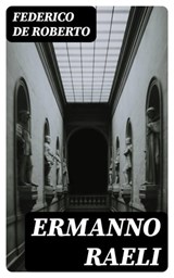 Ermanno Raeli - Federico De Roberto - 8596547482161