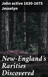 New-England's Rarities Discovered - John active 1630-1675 Josselyn ; Zachary Henson - 8596547662365