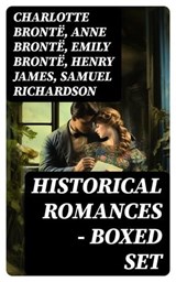 Historical Romances – Boxed Set - Charlotte Brontë ; Anne Brontë ; Emily Brontë ; Henry James ; Samuel Richardson ; Jane Austen ; Guy de Maupassant ; Thomas Hardy ; Bernardin de Saint-Pierre ; Edith Wharton ; Maria Edgeworth ; Henry Fielding ; Anthony Trollope ; Alexandre Dumas ; Mary Wol - 8596547721130