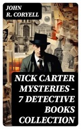 NICK CARTER MYSTERIES - 7 Detective Books Collection - John R. Coryell ; Tyler Ashford - 8596547746980